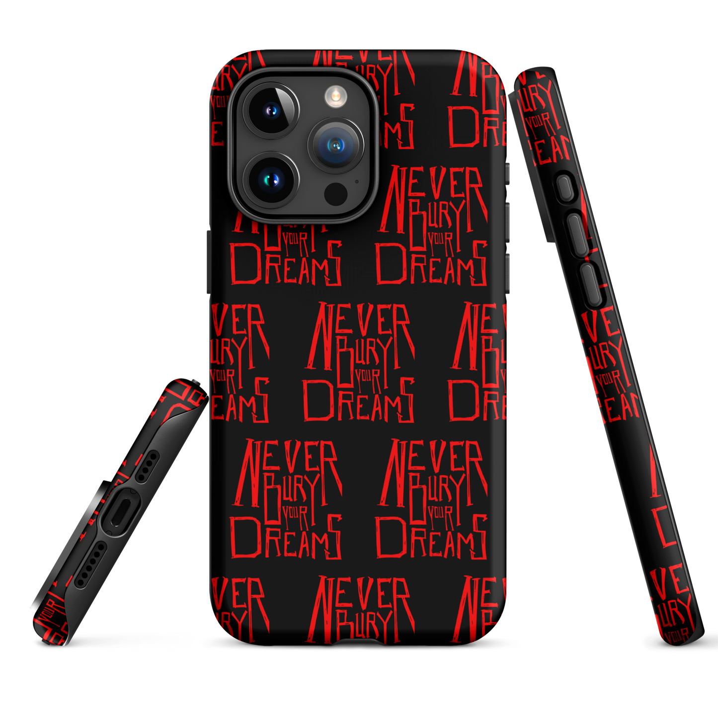 Never Bury Your Dreams Tough Case for iPhone®