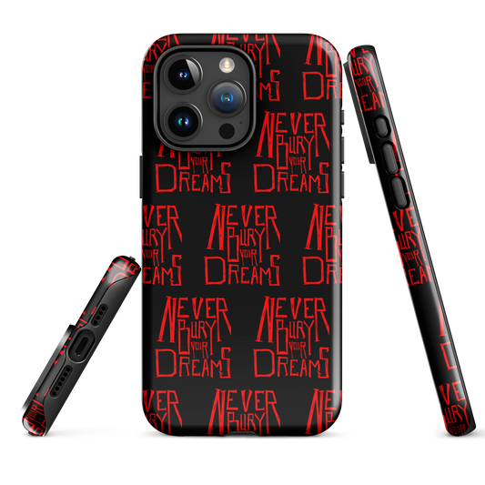 Never Bury Your Dreams Tough Case for iPhone®