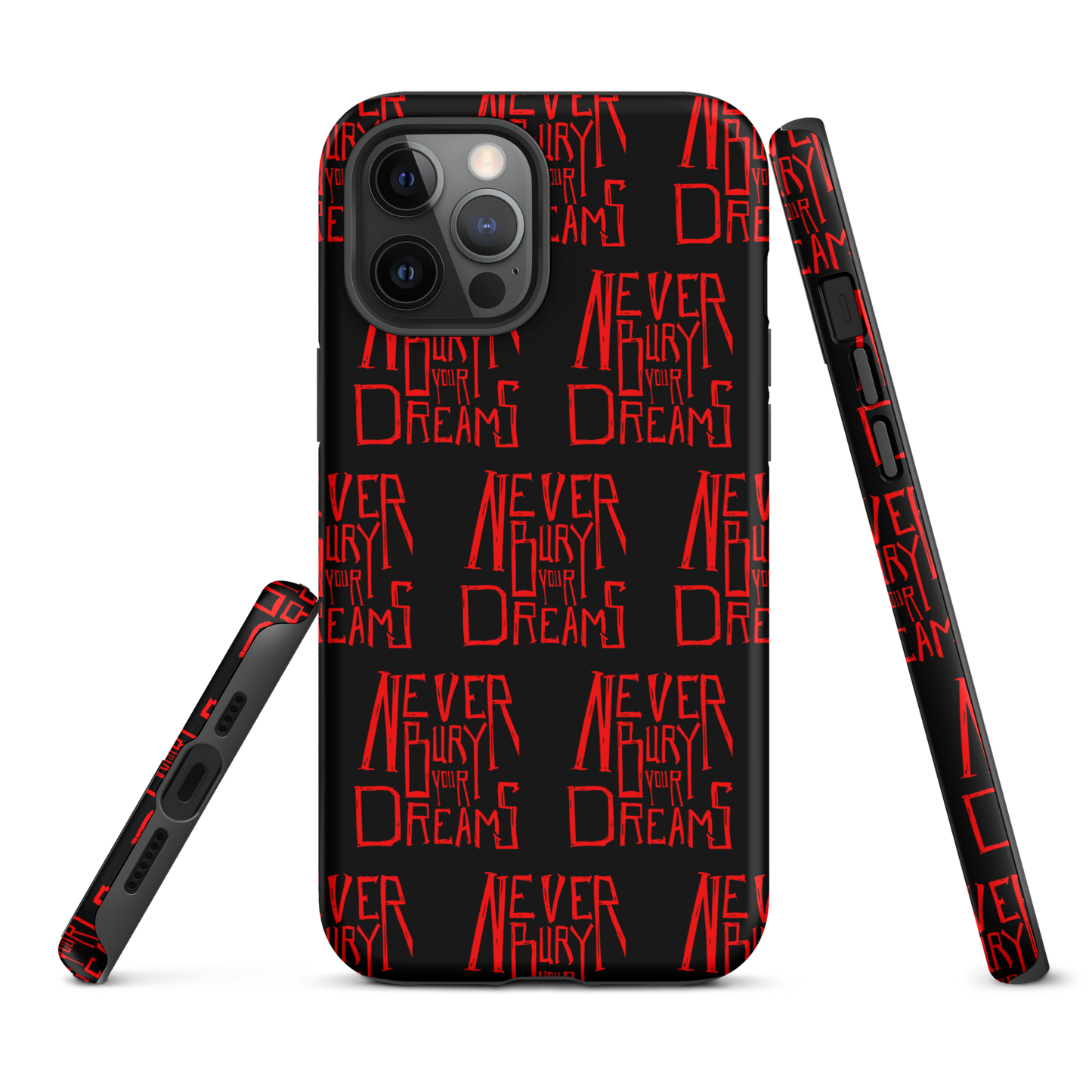 Never Bury Your Dreams Tough Case for iPhone®