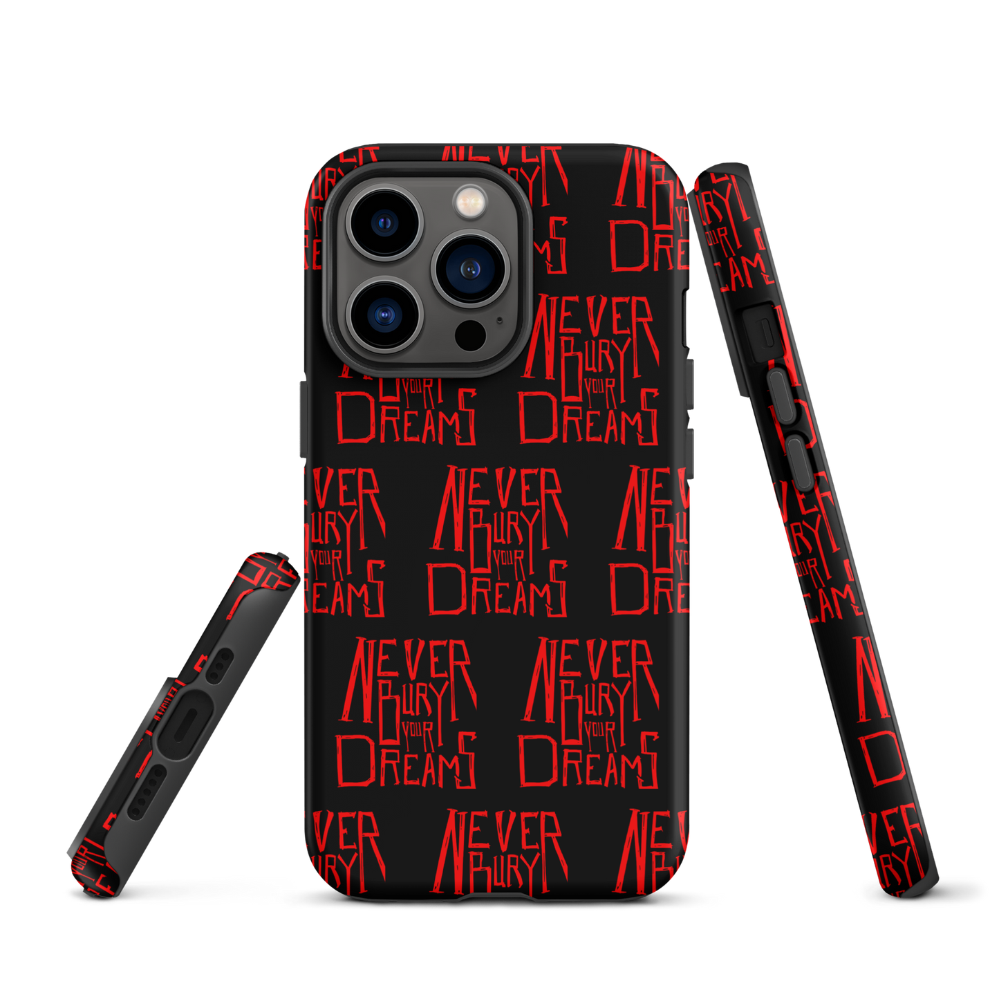 Never Bury Your Dreams Tough Case for iPhone®