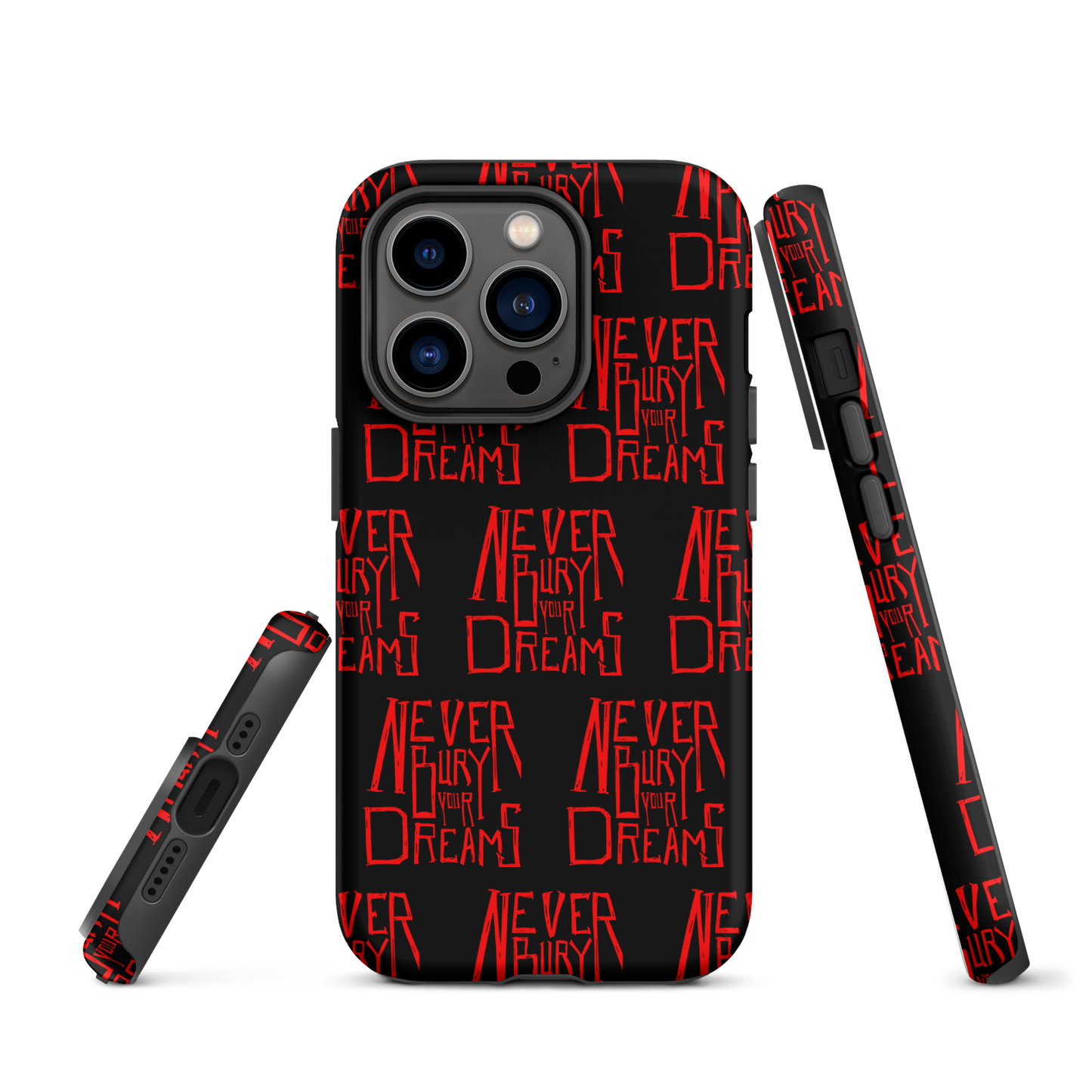 Never Bury Your Dreams Tough Case for iPhone®